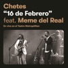 16 De Febrero (Chetes 20 Live) [feat. Meme Del Real] - Single, 2018