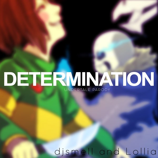 Determination Undertale Parody