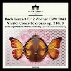 Bach: Concerto for 2 Violins in D Minor, BWV 1043 - Vivaldi: Concerto for 2 Violins in A Minor, RV 522 by Gewandhausorchester, Igor Oistrach & Franz Konwitschny album reviews, ratings, credits