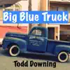 Big Blue Truck song lyrics
