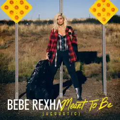 Meant to Be (Acoustic) - Single - Bebe Rexha