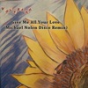 Give Me All Your Love (Michael Nolen Disco Remix) - Single