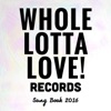 Whole Lotta Love! Records -Song Book 2016-