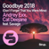 Andrey Exx & Cat Deejane - Goodbye (Don't Forget That You Were Mine) 2018 [feat. Savage]