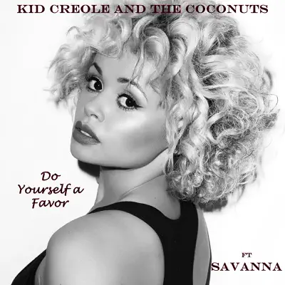 Do Yourself a Favor (feat. Savanna) - Single - Kid Creole & the Coconuts