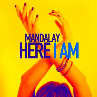 Here I Am - Single - Mandalay