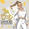 Be Good (feat. Dave East) - Lumidee lyrics