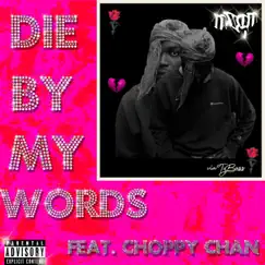 Die By My Words (feat. Choppy Chan) - Single by NXGN & TyBass album reviews, ratings, credits