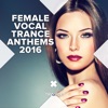 Female Vocal Trance Anthems 2016, 2016