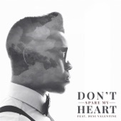 Don't Spare My Heart (feat. Desi Valentine) artwork