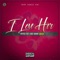 I Love Her (Cover) [feat. Chris Brown] - Payper Corleone lyrics