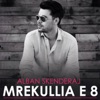 Mrekullia E 8 (feat. Majk) - Single