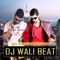 DJ Wali Beat - R B Robo & Sky Nagar lyrics