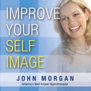 Improve Your Self-Esteem & Self-Image