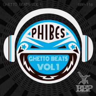 Ghetto Beats Vol. 1 - EP by Phibes album reviews, ratings, credits