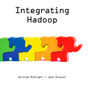 Integrating Hadoop (Unabridged)