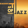 Modern Art of Street Jazz: Relaxing Instrumental Jazz Songs, Smooth Jazz Lounge After Work, Funky Bossa Nova Jazz Music - Smooth Jazz Music Club