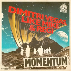Dimitri Vegas & Like Mike & Regi Momentum
