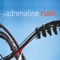 Adrenaline Rush - Adrenalin
