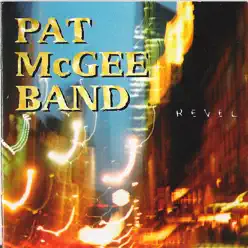 Revel - Pat McGee Band
