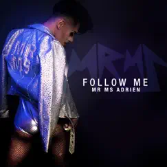 Follow Me - EP by Mr Ms Adrien album reviews, ratings, credits