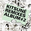 Kitsuné Remixes Album #2, 2009