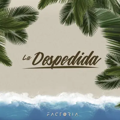 La Despedida - Single - La Factoría