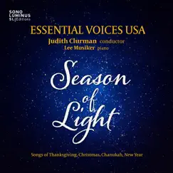Season of Light: Songs of Thanksgiving, Christmas, Chanukah & New Year by Essential Voices USA, Judith Clurman & Lee Musiker album reviews, ratings, credits