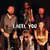 Label You - Single album lyrics, reviews, download