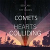 Comets / Hearts Colliding (feat. Tiffany Haines) - Single artwork