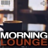 Morning Lounge, Vol. 2