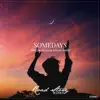 Somedays - Single album lyrics, reviews, download