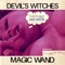 Magic Wand (feat. Gabriel Ravera & Mephistofeles) - Devil's Witches lyrics