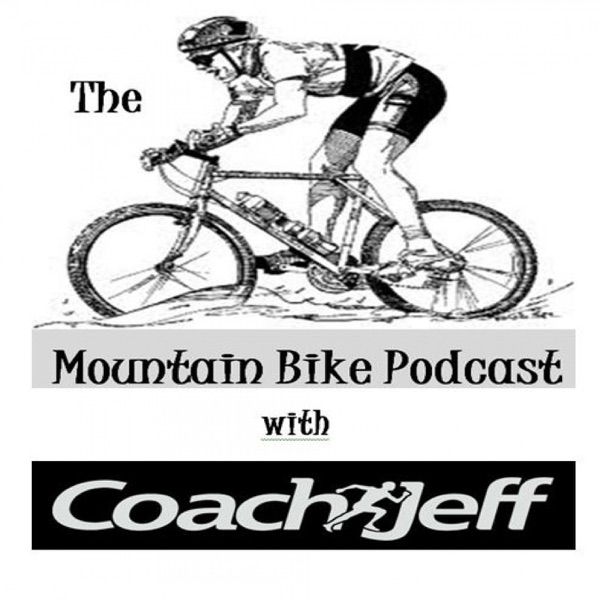 The Mountain Bike Podcast with Coach Jeff cover
