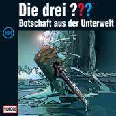 Folge 154: Botschaft aus der Unterwelt - Die drei ???