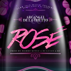 Rosè (feat. Mambo Kingz, DJ Luian & Bf) - Single