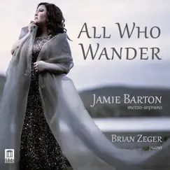 All Who Wander by Jamie Barton & Brian Zeger album reviews, ratings, credits