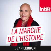 La marche de l'histoire podcast