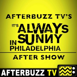 It’s Always Sunny In Philadelphia After Show – AfterBuzz TV Network