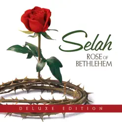 Rose of Bethlehem (Deluxe Edition) - Selah