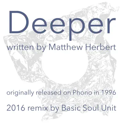 Deeper - Single - Matthew Herbert