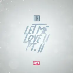 Let Me Luv U, Pt. II - Single - Dicc Let Me Luv U, Pt. II - Single - Dicc