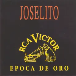 Época de Oro: Josélito - Joselito