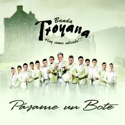 Pasame un Bote - Single - Banda Troyana Pasame un Bote - Single - Banda Troyana