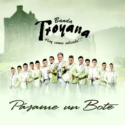 Pasame un Bote - Single - Banda Troyana