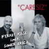 Çaresiz (feat. Soner Arıca) - Single