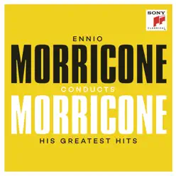 Ennio Morricone conducts Morricone - His Greatest Hits - Ennio Morricone