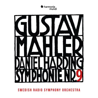 Mahler: Symphony No. 9 by Swedish Radio Symphony Orchestra & Daniel Harding album reviews, ratings, credits