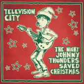 Television City - The Night Johnny Thunders Saved Christmas