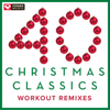 40 Christmas Classics - Workout Remixes (Unmixed Christmas and Holiday Fitness Music Multi BPM) - Power Music Workout